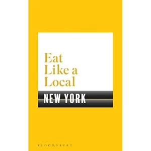 Image of Eat Like a Local NEW YORK Paperback / softback 2018