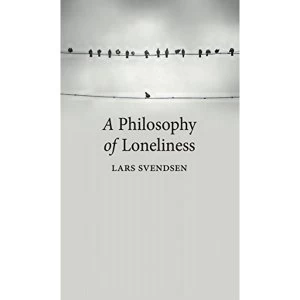 Image of A Philosophy of Loneliness by Lars Svendsen (Paperback, 2017)