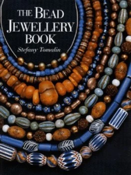 Image of The Bead Jewellery Book by Stefany Tomalin and Maggie Campbell Pedersen Hardback