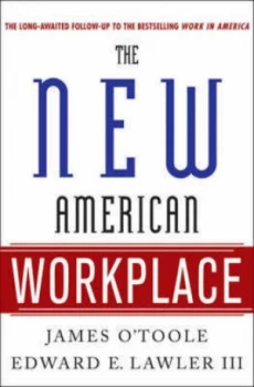 Image of The New American Workplace by Vice-President James Otoole Book