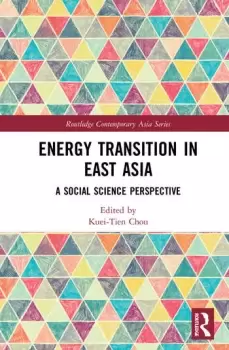 Image of Energy Transition in East AsiaA Social Science Perspective