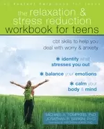 Image of relaxation and stress reduction workbook for teens cbt skills to help you d