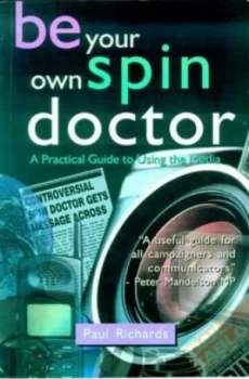 Image of Be Your Own Spin Doctor by Paul Richards Paperback
