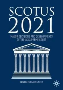 Image of SCOTUS 2021 : Major Decisions and Developments of the US Supreme Court