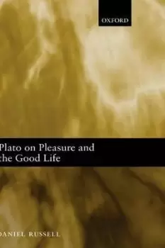 Image of Plato on Pleasure and the Good Life by Daniel Russell