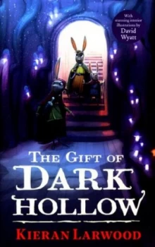 Image of The Gift of Darkhollow by Kieran Larwood Hardback