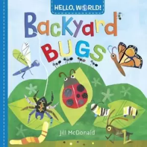 Image of Hello, World! Backyard Bugs by Jill McDonald