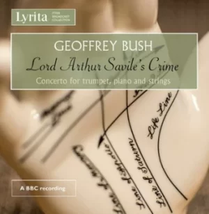 image of Geoffrey Bush Lord Arthur Saviles Crime/Concerto for Trumpet by Geoffrey Bush CD Album