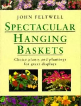 Image of Spectacular hanging baskets by John Feltwell