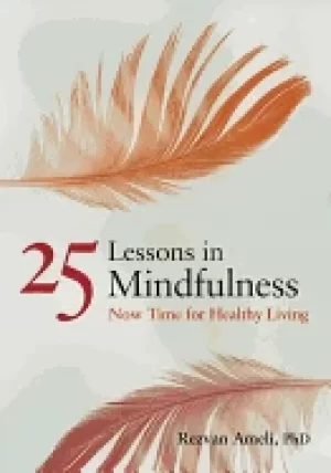 Image of 25 lessons in mindfulness now time for healthy living