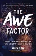 Image of awe factor how a little bit of wonder can make a big difference in your lif