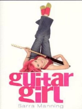 Image of Guitar Girl by Sarra Manning Paperback