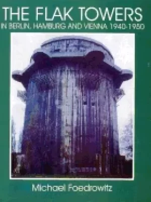 Image of flak towers in berlin hamburg and vienna 1940 1950 schiffer military aviati