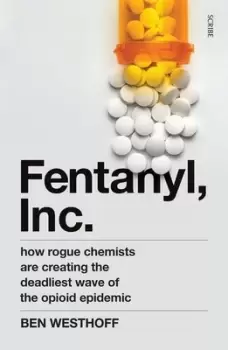 Image of Fentanyl inc by Ben Westhoff
