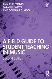 Image of A Field Guide to Student Teaching in Music