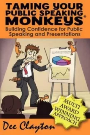 Image of Taming and training your public speaking monkeys by Dee Clayton