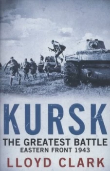 Image of Kursk by Lloyd Clark Paperback