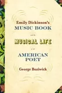 Image of emily dickinsons music book and the musical life of an american poet