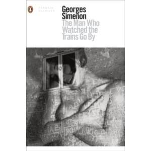 Image of The Man Who Watched the Trains Go By