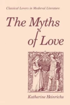 Image of Myths of Love by Katherine Heinrichs Paperback