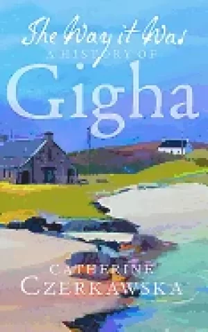 Image of way it was a history of gigha