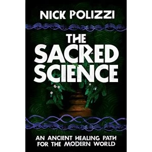 Image of The Sacred Science An Ancient Healing Path for the Modern World Paperback / softback 2019