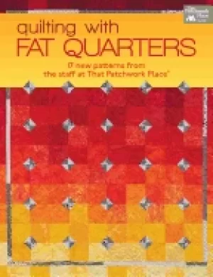 Image of quilting with fat quarters 17 new patterns from the staff at that patchwork