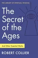 Image of secret of the ages and other essential works library of spiritual wisdom
