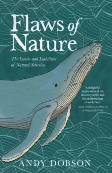 Image of Flaws of Nature : The Limits and Liabilities of Natural Selection