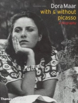 Image of Dora Maar with and Without Picasso by Mary Ann Caws Hardback