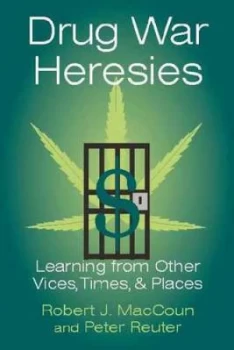 Image of Drug War Heresies by Robert J. Maccoun Paperback