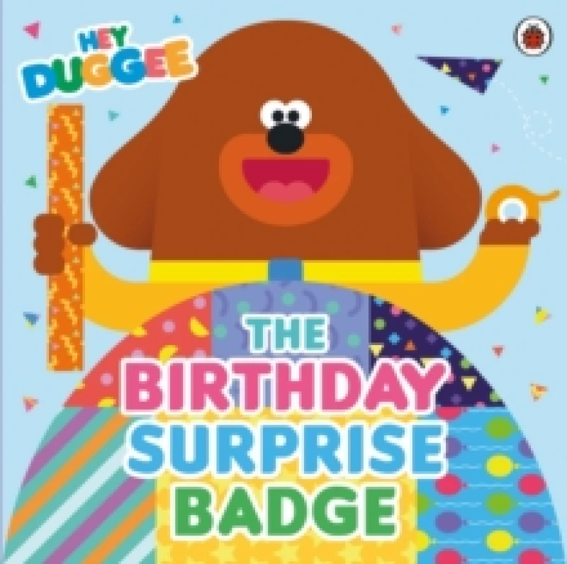 Image of Hey Duggee: The Birthday Surprise Badge Paperback / softback
