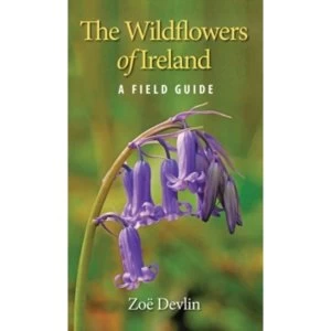 Image of The Wildflowers of Ireland: A Field Guide by Zoe Devlin (Paperback, 2014)