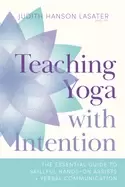 Image of teaching yoga with intention the essential guide to skillful hands on assis