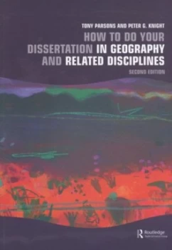 Image of How to Do Your Dissertation in Geography and Related Disciplines by Tony Parsons Paperback