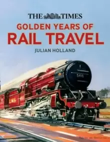 Image of The Times Golden Years of Rail Travel