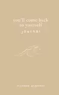 Image of youll come back to yourself journal