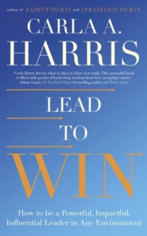 Image of Lead to Win : How to be a Powerful, Impactful, Influential Leader in Any Environment Paperback / softback