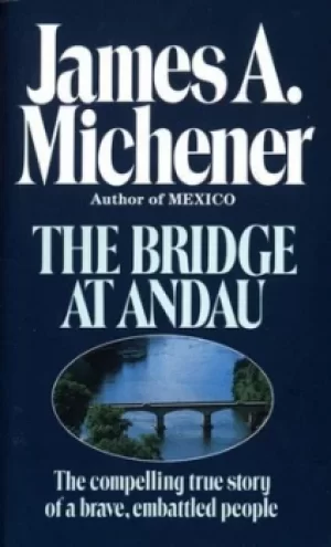 Image of The Bridge at Andau by James A. Michener