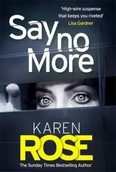 Image of Say no more by Karen Rose
