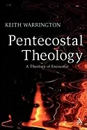 Image of pentecostal theology a theology of encounter