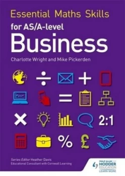 Image of Essential Maths Skills for As/a Level Business by Mike Pickerden Book
