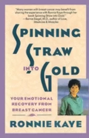 Image of spinning straw into gold your emotional recovery from breast cancer