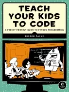 Image of teach your kids to code a parent friendly guide to python programming
