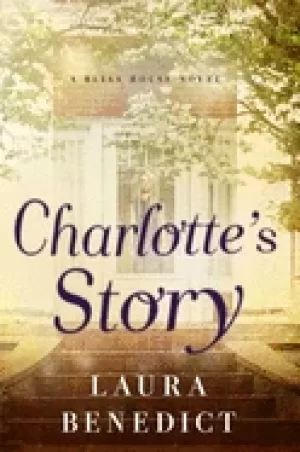 Image of charlottes story a bliss house novel