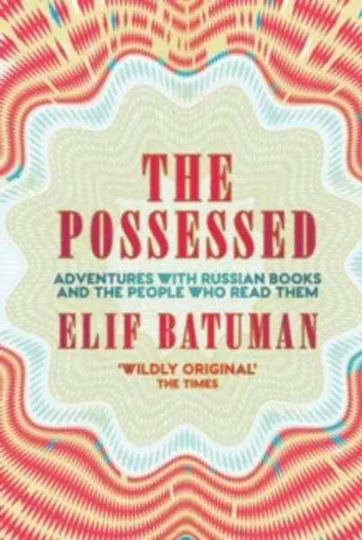Image of possessed elif batuman 9781783784516