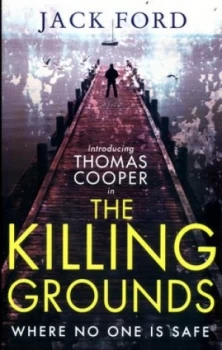Image of The Killing Grounds by Jack Ford Book