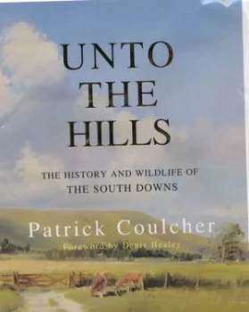 Image of Unto the Hills by Patrick Coulcher Hardback