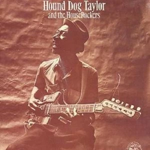 Image of Hound Dog Taylor And The HouseRockers by Hound Dog Taylor CD Album