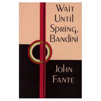 Image of Wait until Spring Bandini by John Fante Paperback